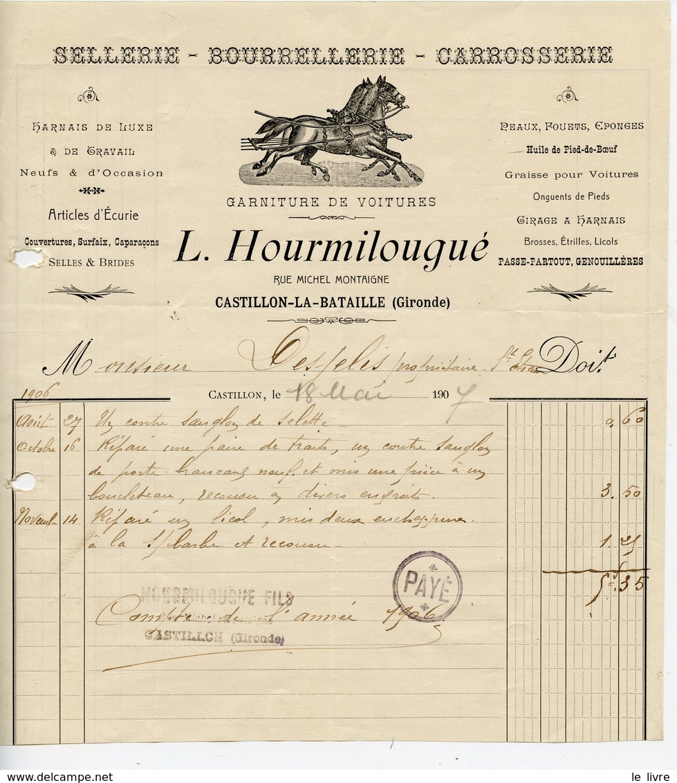 FACTURE ATELIER DE SELLERIE BOURELLERIE CARROSSERIE L. HOURMILOUGUE A CASTILLON-LA-BATAILLE (33) CHEVAUX 1907