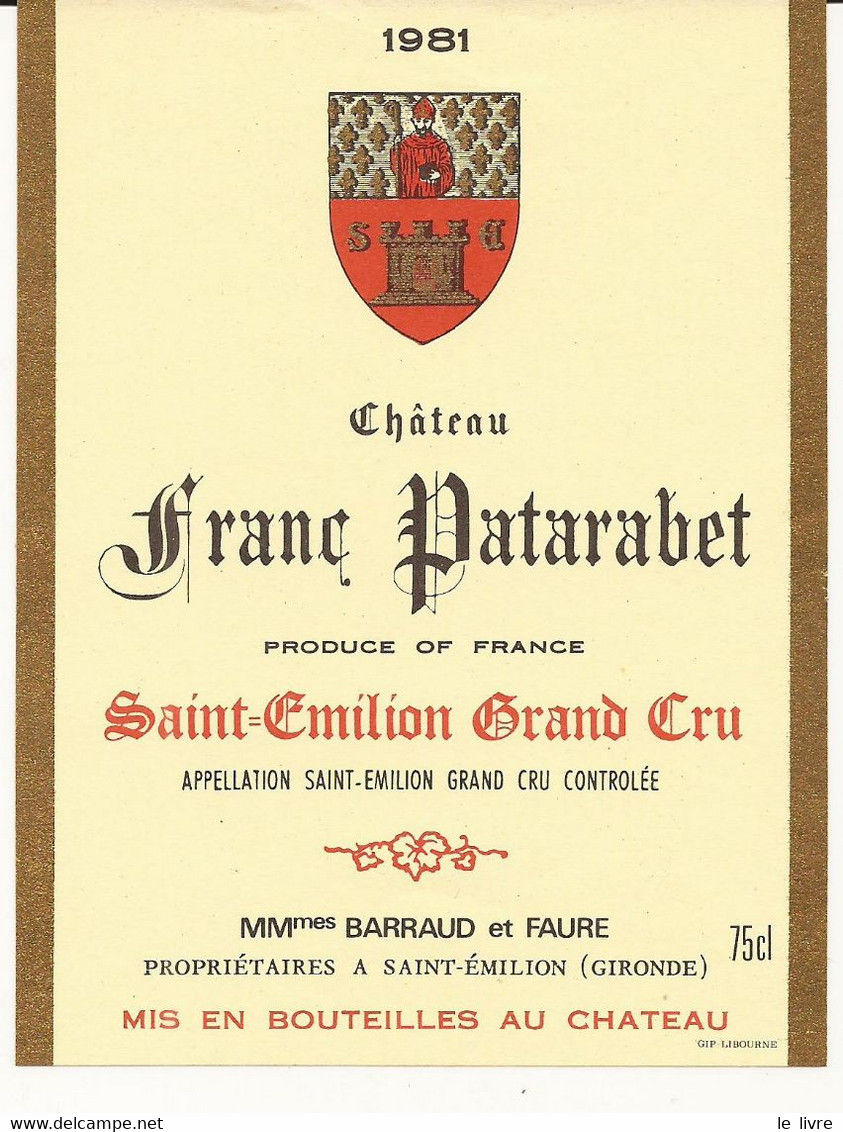 ETIQUETTE ANCIENNE VIN DE BORDEAUX CHATEAU FRANC PATARABET 1981 SAINT-EMILION