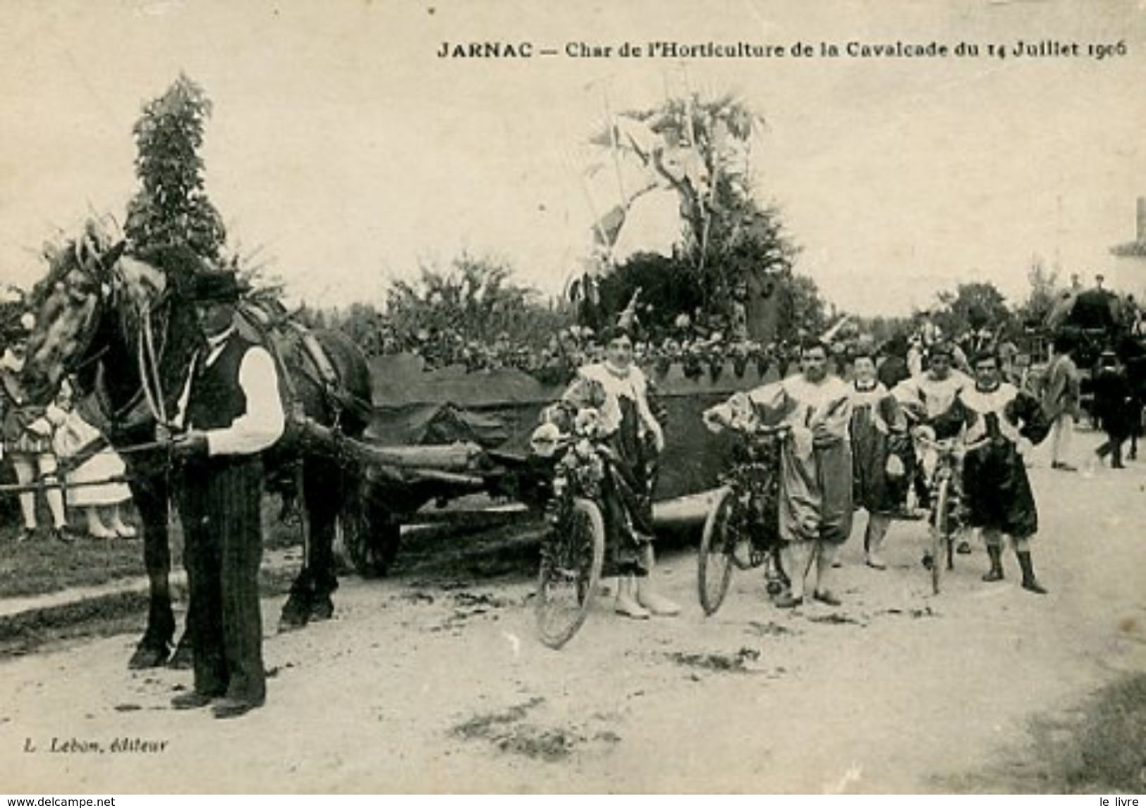 CPA 16 JARNAC - CHAR DE L'HORTICULTURE DE LA CAVALCADE DU 14 JUILLET 1906.
