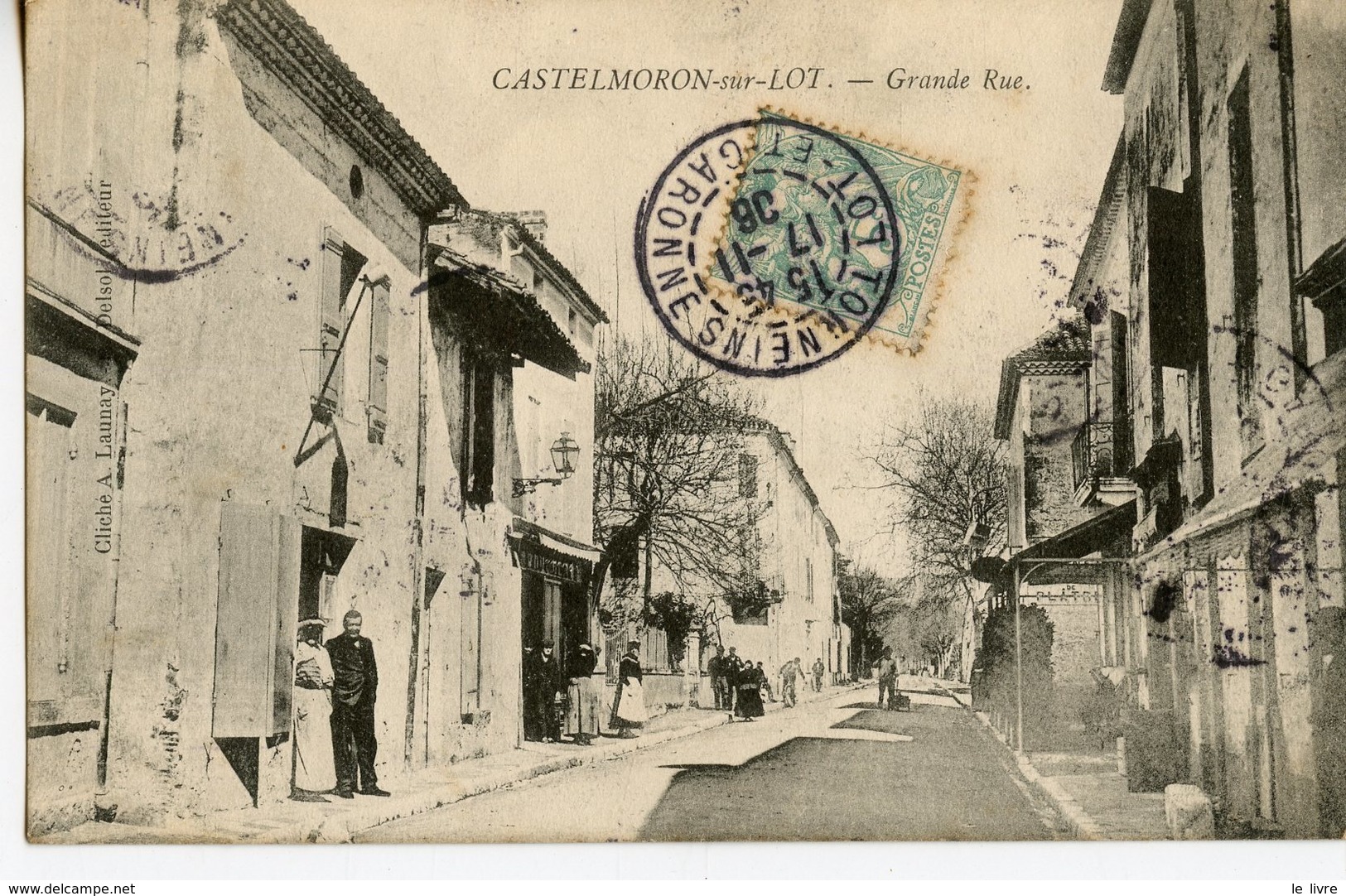 CPA 47 CASTELMORON-SUR-LOT. GRANDE RUE 1906