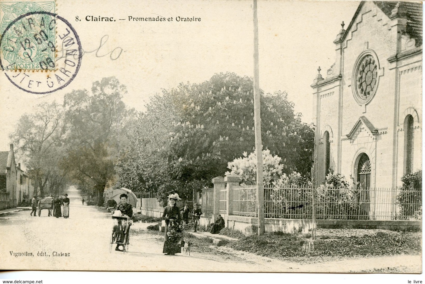 CPA 47 CLAIRAC. PROMENADES ET ORATOIRE 1906