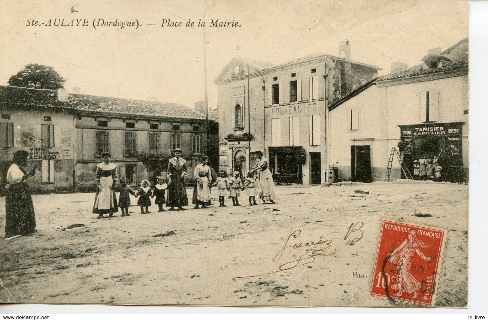 CPA 24 AULAYE. PLACE DE LA MAIRIE 1908