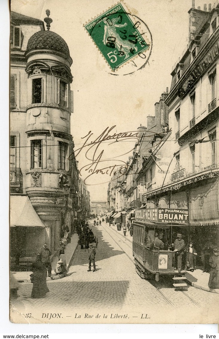 CPA 21 DIJON. LA RUE DE LA LIBERTE 1908. TRAMWAY PUBLICITES