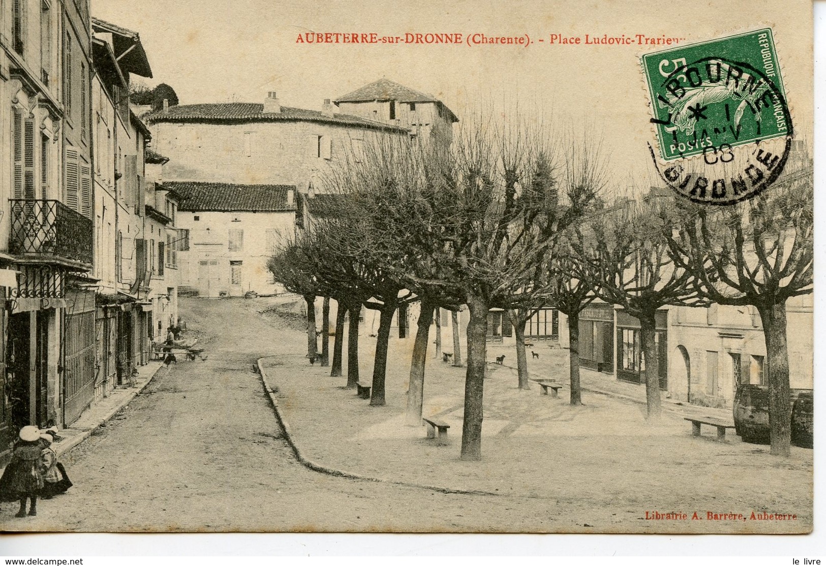 CPA 16 AUBETERRE-SUR-DRONNE. PLACE LUDOVIC TRARIEUX 1908
