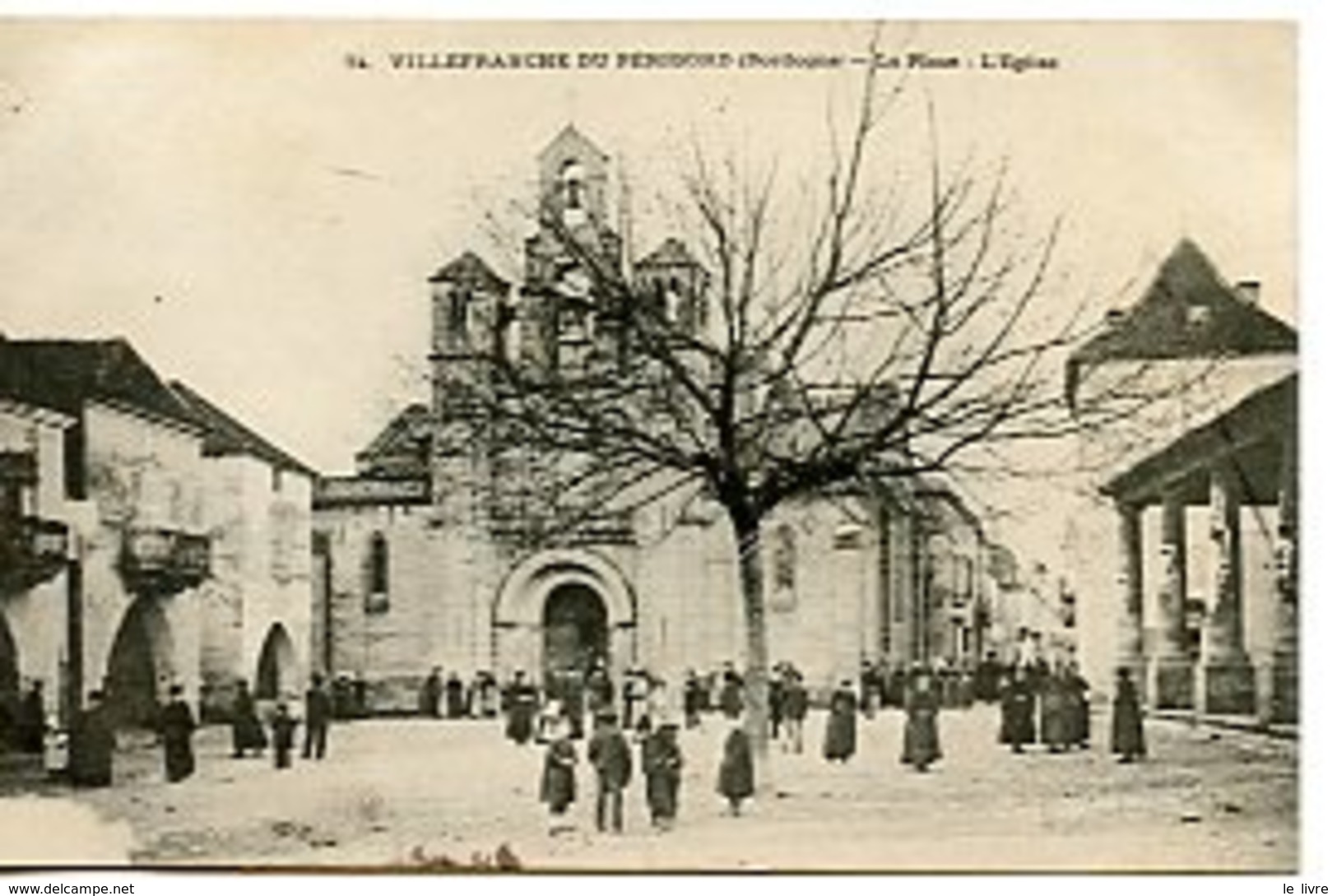 CPA 24 VILLEFRANCHE DE PERIGORD. LA PLACE. L'EGLISE 1905