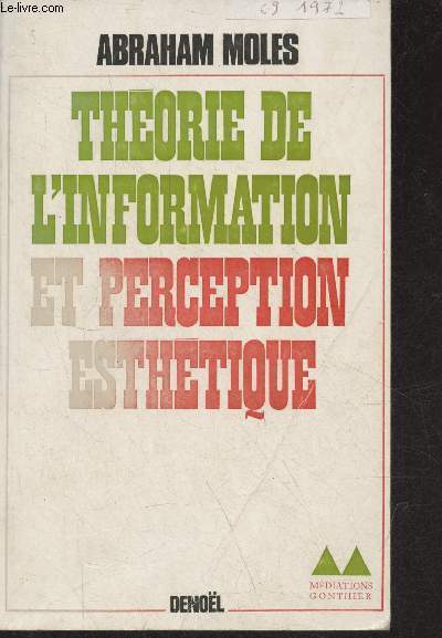 Thorie de l'information et perception esthtique - Collection mdiations gonthier.