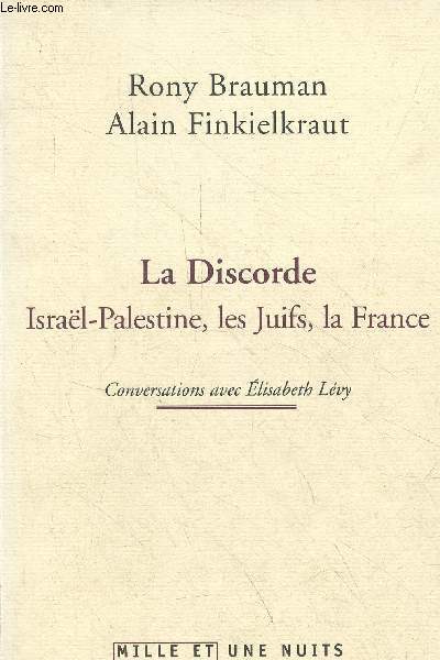 La Discorde Isral-Palestine, les Juifs, la France.
