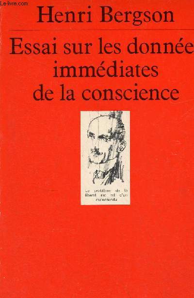 Essai sur les donnes immdiates de la conscience - Collection Quadrige n31.