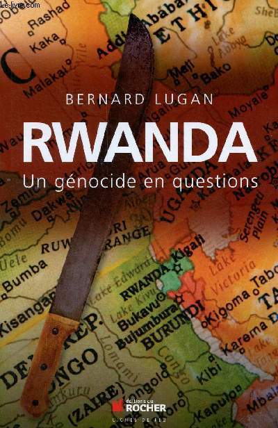 Rwanda un gnocide en questions - Collection lignes de feu.