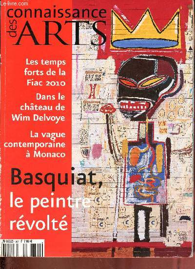 Connaissance des arts n687 novembre 2010 - Un mois de la photo aux couleurs extrmes - Basquiat, la rvlation - Elliot Bostwick Davis et le muse de Boston - dans le sillage des Rothschild - Wim Delvoye, le trublion de Gand - Charles Saatchi ...