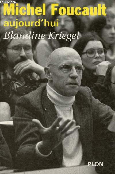 Michel Foucault aujourd'hui.