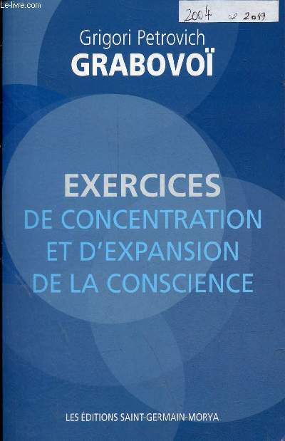 Exercices de concentration et d'expansion de la conscience.