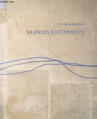 Christina Kubisch silences electriques - Ddicace de Christina Kubisch.