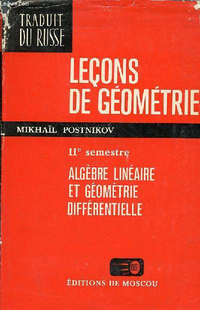 Leons de gomtrie - IIe semestre algbre linaire et gomtrie diffrentielle.