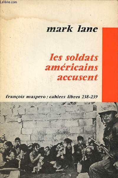 Les soldats amricains accusent - Collection cahiers libres n238-239.