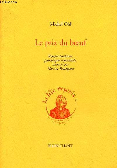 Le prix du boeuf - Ripope posthume, patriotique et familiale annote par Narcisse Boudigans - Collection la tte repose.