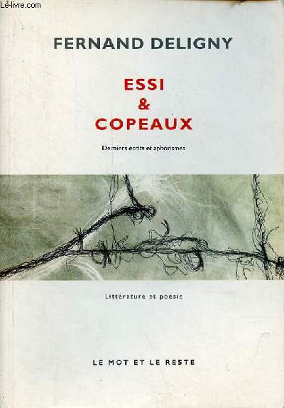 Essi & Copeaux - Derniers crits et aphorismes - ddicac par Jacques Allaire.