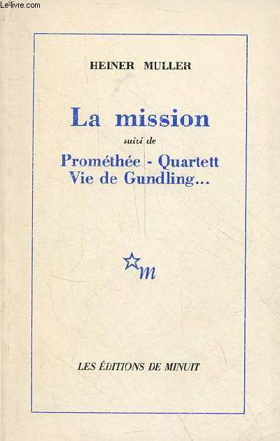 La mission suivi de Promthe - Quartett - vie de Gundling ...