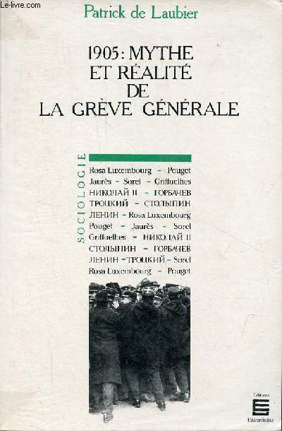 1905 : mythe et ralit de la grve gnrale - Le mythe franais et la ralit russe - Collection sociologie.