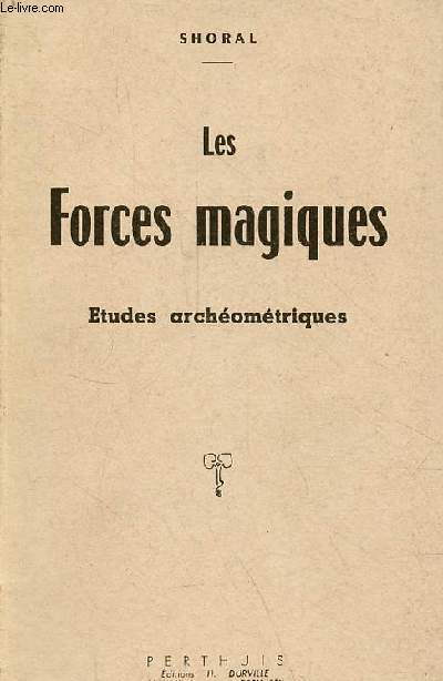 Les forces magiques - Etudes archomtriques.