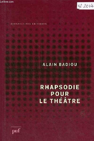 Rhapsodie pour le thtre - Court trait philosophique - Collection perspectives critiques.