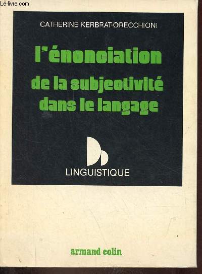 L'nonciation de la subjectivit dans le langage - Collection linguistique.