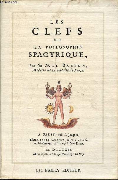 Les clefs de la philosophie spagyrique prcd de la vie est-elle un magntisme ? Paris 1713.