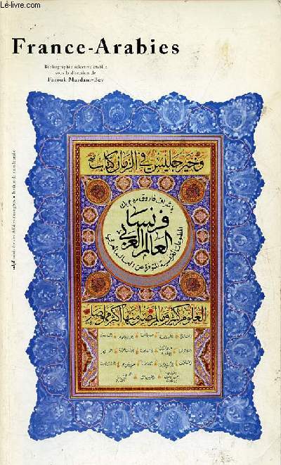 France-Arabie - Bibliographie slective des ouvrages franais disponibles sur le monde arabe.