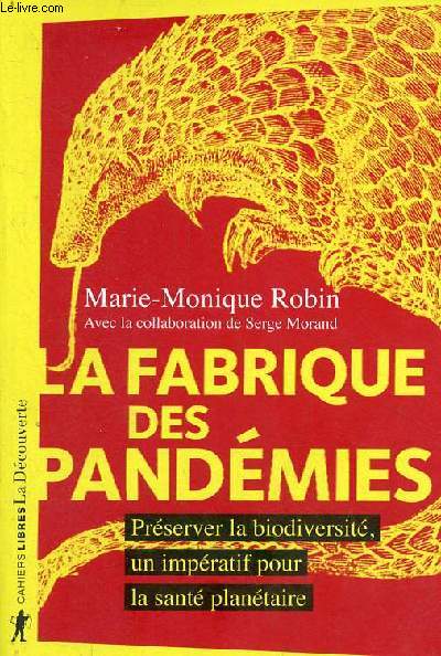 La fabrique des pandmies - Prserver la biodiversit, un impratif pour la sant plantaire - Collection cahiers libres.