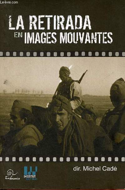 La retirada en images mouvantes - Collection historia les cahiers de la cinmathque - DVD ABSENT.