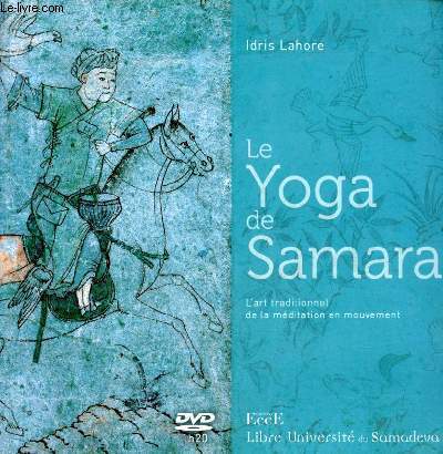 Le yoga de Samara - l'art traditionnel de la mditation en mouvement + 1 dvd 1h20.