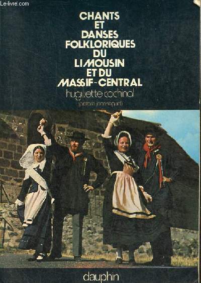 Chants et danses folkloriques du Limousin et du Massif-Central.