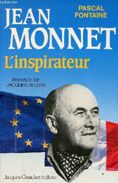 Jean Monnet l'inspirateur.