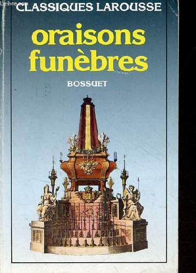 Oraisons funbres - Collection classiques larousse.