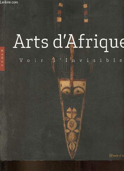 Arts d'Afrique - Voir l'Invisible - ddicace de l'auteur.