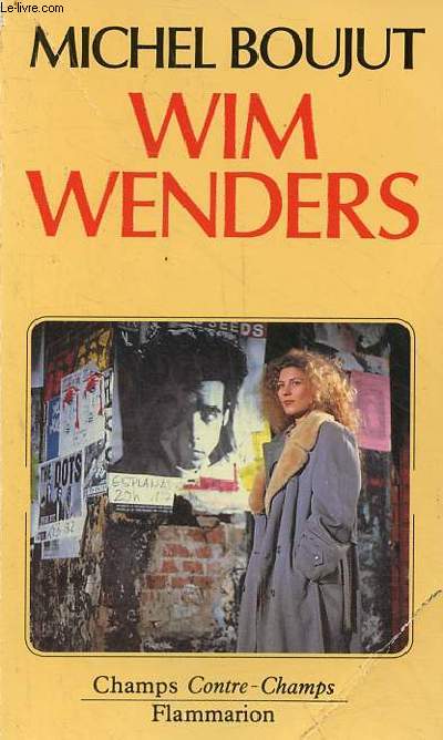 Wim Wenders - Un voyage dans ses films - Collection champs contre-champs n515.