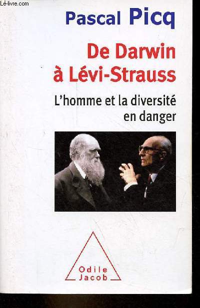 De Darwin  Lvi-Strauss - L'homme et la diversit en danger.