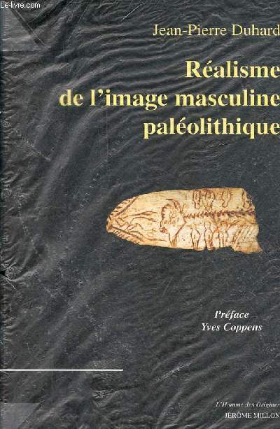 Ralisme de l'image masculine palolithique - Collection l'homme des origines.