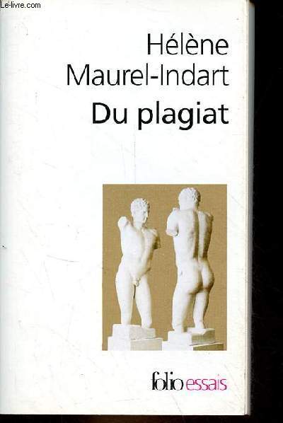 Du plagiat - Collection folio essais n550 - dition revue et augmente.