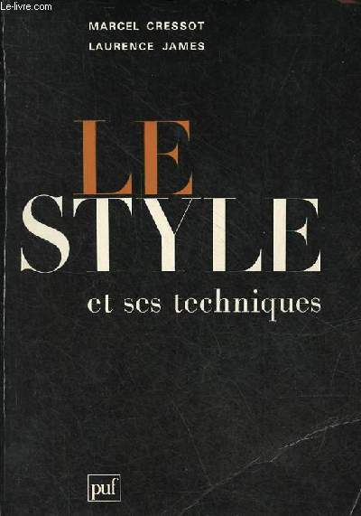 Le style et ses techniques - Prcis d'analyse stylistique.