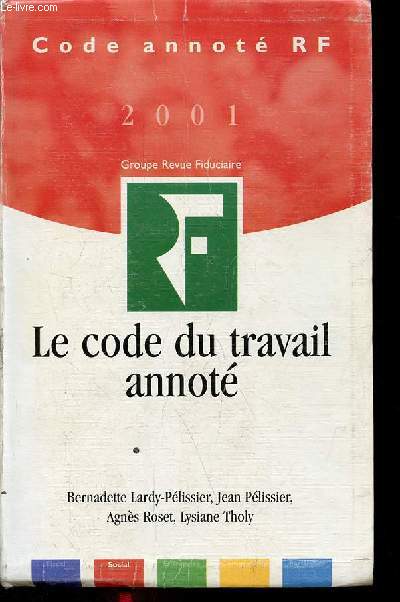 Code annot RF 2001 - Le code du travail annot - 21e dition - 28 fvrier 2001.