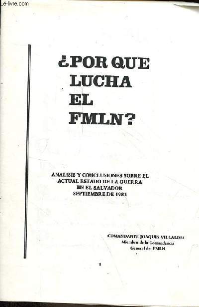 Por que lucha el fmln ? Analisis y conclusiones sobre el actual estado de la guerra en el salvador septiembre de 1983.