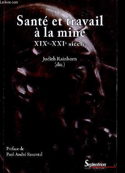 Sant et travail  la mine XIXe-XXIe sicle - Collection 