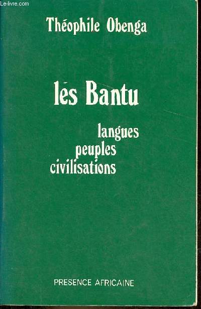 Les Bantu langues, peuples, civilisations.