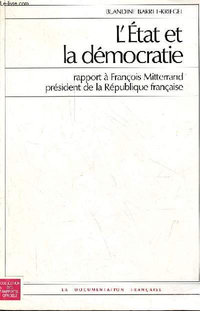 L'Etat et la dmocratie - rapport  Franois Mitterrand prsident de la Rpublique franaise - Collection des rapports officiels.