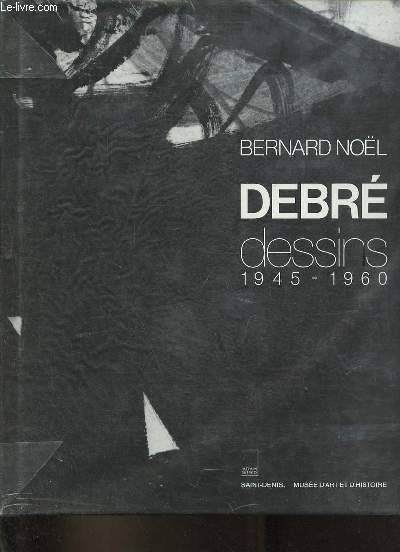 Debr dessins 1945-1960.