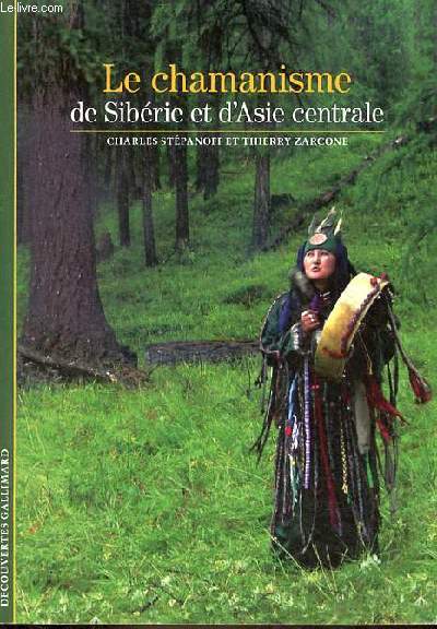 Le chamanisme de Sibrie et d'Asie centrale - Collection dcouvertes religions n579.