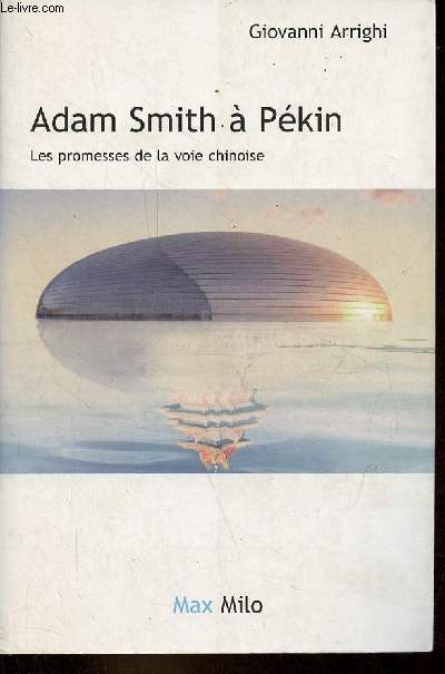 Adam Smith  Pkin - Les promesses de la voie chinoise.