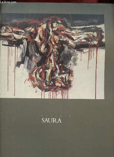 Antonio Saura - Peintures 1956-1985.