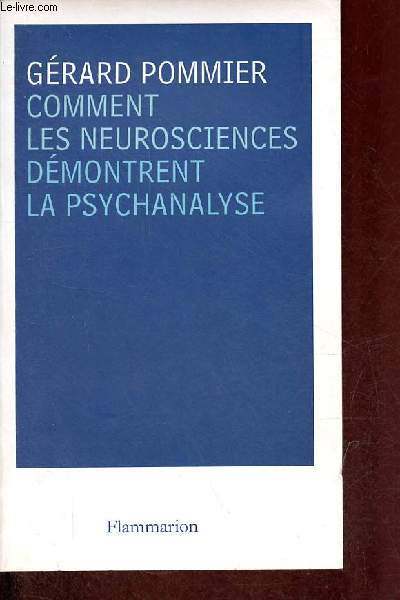 Comment les neurosciences dmontrent la psychanalyse.
